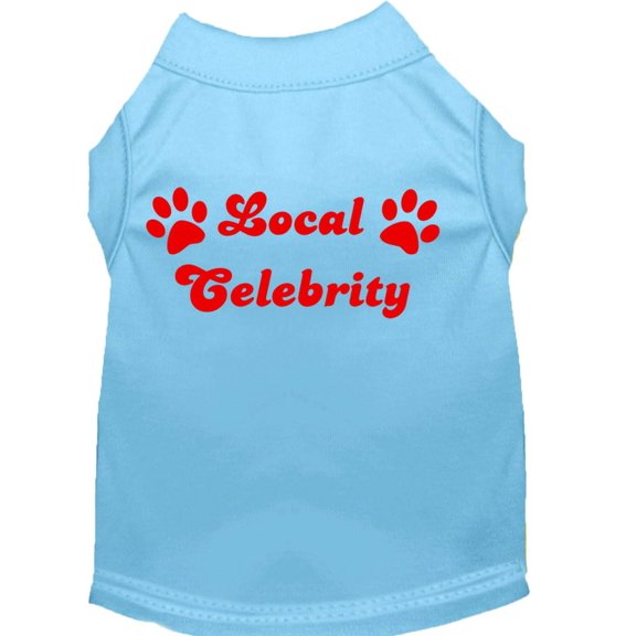 Pet Dog  Cat Shirt Screen Printed, "Local Celebrity"
