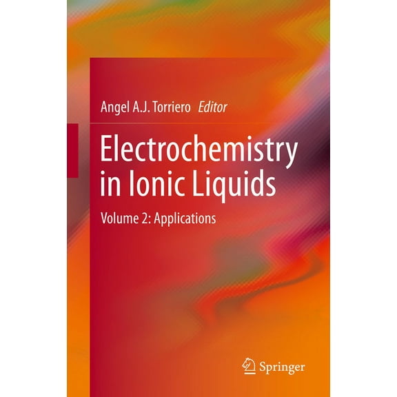 Electrochemistry in Ionic Liquids, Volume 2: Applications, (Hardcover)