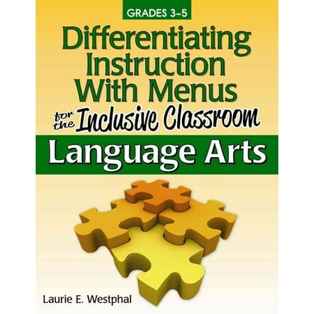 Differentiating Instruction With Menus for the Inclusive Classroom: Language Arts: Lower & On-Level Menus Grades 3-5
