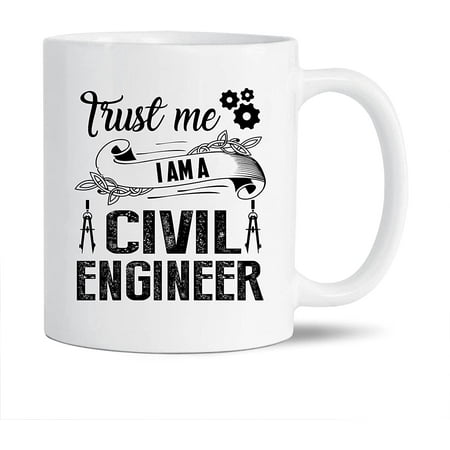 

I Am A Civil Engineer White Travel Coffee Cup Civil Engineer Ceramic Mugs Novelty Civil Engineer Teacup Gift Ideas For Friends Funny Civil Engineer Coffee Mug 11 Oz.