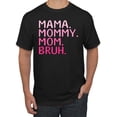 thumbnail image 2 of Wild Bobby Mama Mommy Mom Bruh Girl Mom Men Tee, 2 of 6