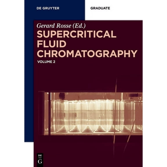 de Gruyter Textbook Supercritical Fluid Chromatography: Volume 2, (Paperback)
