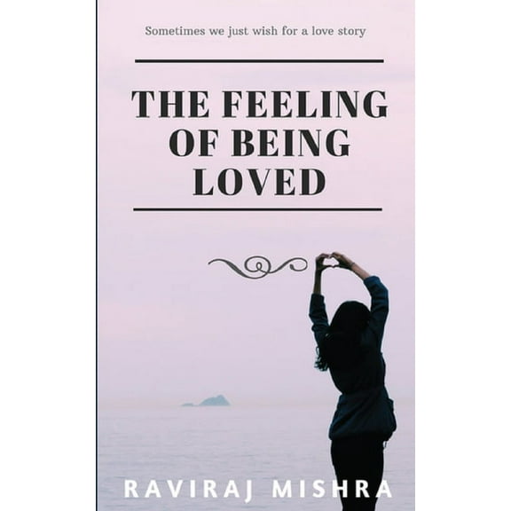 The Feeling of Being Loved (Paperback)