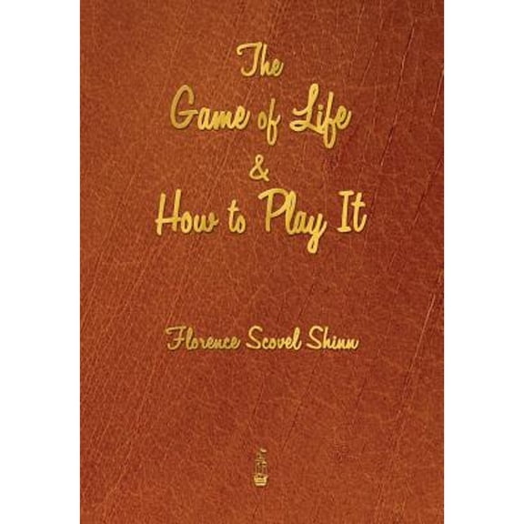 Pre-Owned The Game of Life and How to Play It (Paperback) 1603865632 9781603865630