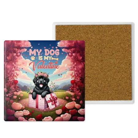 My Dog Is My Valentine Cute Newfoundland in Gift Box Set of 4 Stone Coasters Newfie Dog Lover Gifts 4x4in Absorbent Soapstone Coaster - 3006