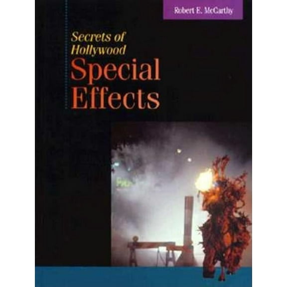Secrets of Hollywood Special Effects, (Hardcover)
