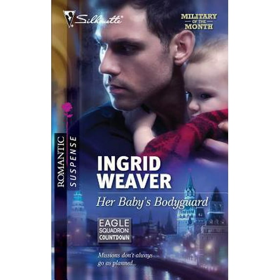 Pre-Owned Her Baby's Bodyguard (Eagle Squadron: Countdown, 2) (Unknown) 0373276745 9780373276745