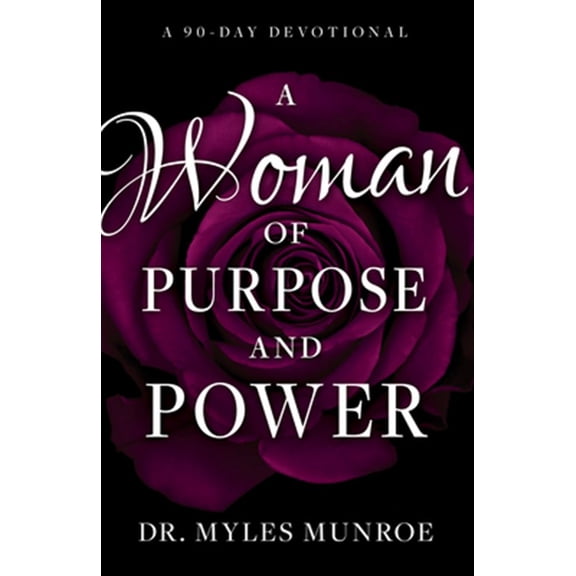 Pre-Owned A Woman of Purpose and Power: A 90-Day Devotional (Paperback) 1641232331 9781641232333