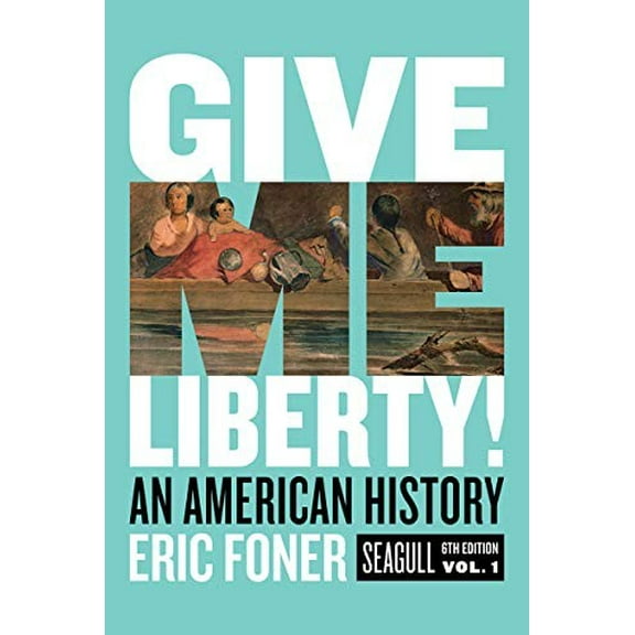 Pre-Owned Give Me Liberty!: An American History Paperback