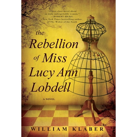 The Rebellion of Miss Lucy Ann Lobdell : A Novel (The Best Lisa Ann)