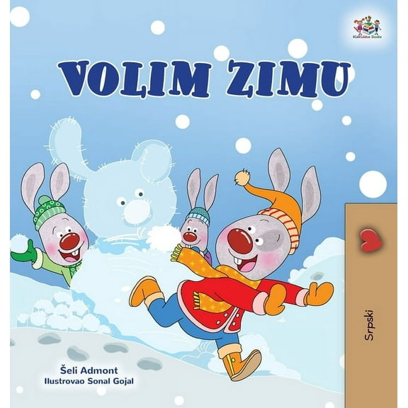 Serbian Bedtime Collection - Latin I Love Winter (Serbian Children's Book - Latin Alphabet), (Hardcover)