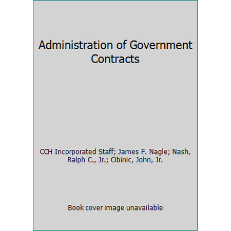 Pre-Owned Administration of Government Contracts (Paperback) 0808014358 9780808014355