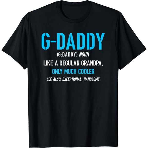 G-Daddy Gift: Like A Regular Funny Definition Much Cooler T-Shirt