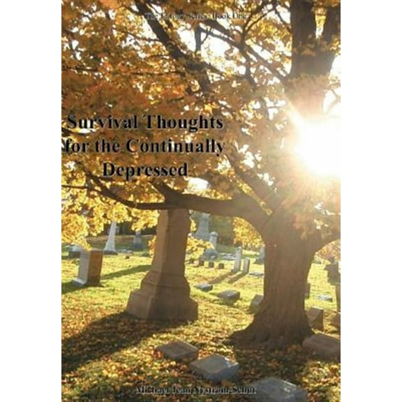 Survival Thoughts for the Continually Depressed
