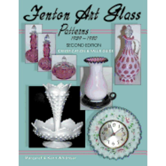 Fenton Art Glass: Fenton Art Glass Patterns 1939-1980 : Identification & Value Guide (Edition 2) (Hardcover)