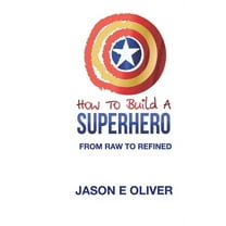 How To Build A Superhero (Paperback)