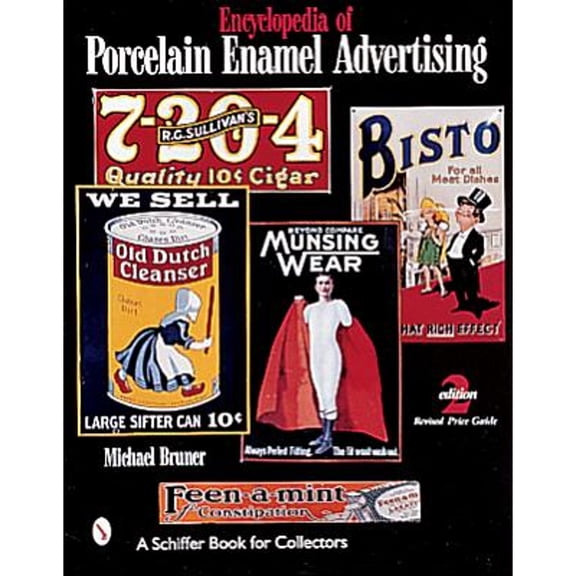Pre-Owned Encyclopedia of Porcelain Enamel Advertising (Paperback) 0764308165 9780764308161