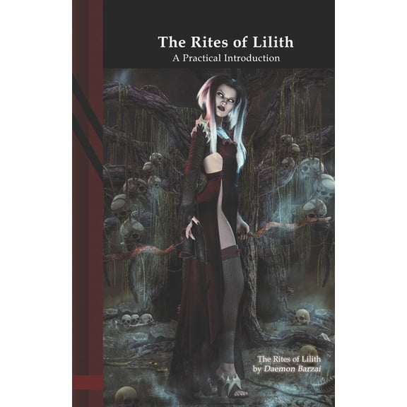 The Rites of Lilith: A Practical Introduction, (Paperback)