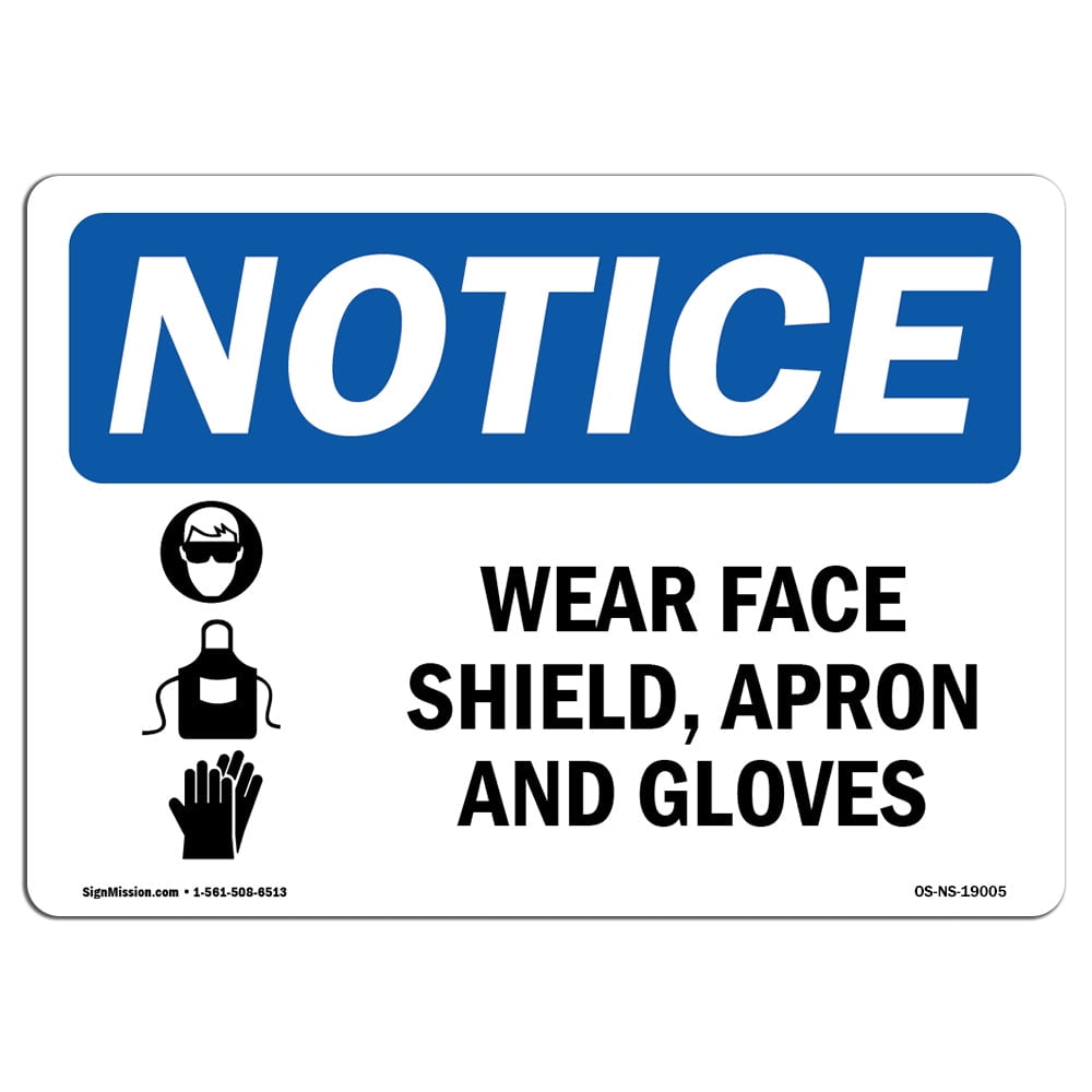 OSHA Notice Wear Face Shield Apron And Gloves Sign With Symbol