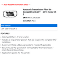 thumbnail image 2 of Automatic Transmission Filter Kit - Compatible with 2011 - 2016 Honda CR-Z 2012 2013 2014 2015, 2 of 2