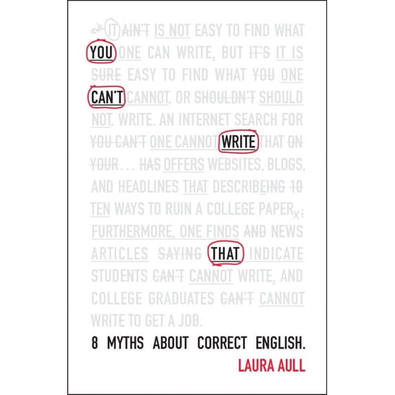 You Can't Write That: 8 Myths about Correct English, (Hardcover)