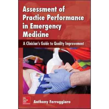 ISBN 9780071836593 product image for Assessment of Practice Performance in Emergency Medicine: A Clinician's Guide to | upcitemdb.com
