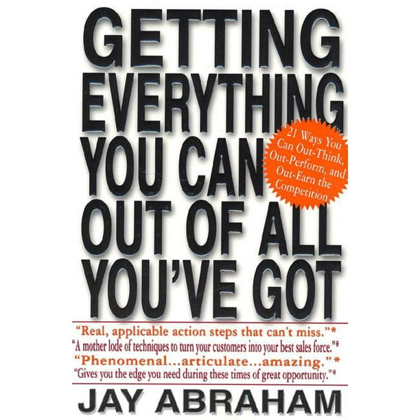 Getting Everything You Can Out Of All You Ve Got 21 Ways You Can Out Think Out Perform And Out Earn The Competition Paperback Walmart Com Walmart Com Getting Everything You Can Out Of All You Ve Got 21 Ways You Can Out Think Out Perform And Out Earn The Competition Paperback Walmart Com Walmart Com