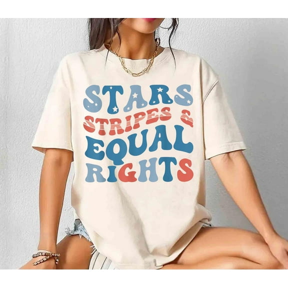 Stars Stripes And Equal Rights Shirt, Retro 4th Of July T-shirt, Liberal American Shirt, Patriotic Women Gift, Feminist American Shirt