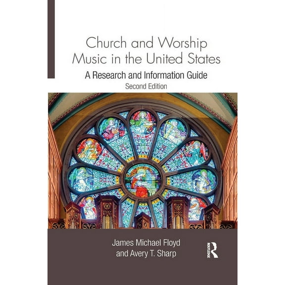 Routledge Music Bibliographies Church and Worship Music in the United States: A Research and Information Guide, (Paperback)