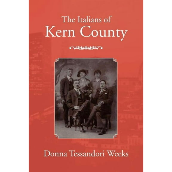The Italians of Kern County (Paperback)
