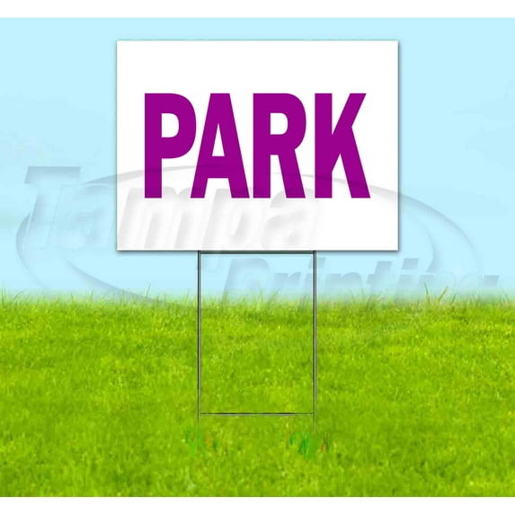 Park (18" x 24") Yard Sign, Includes Metal Step Stake