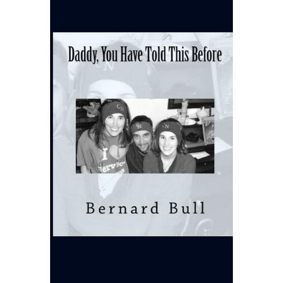 Daddy, You Have Told This Before, (Paperback)