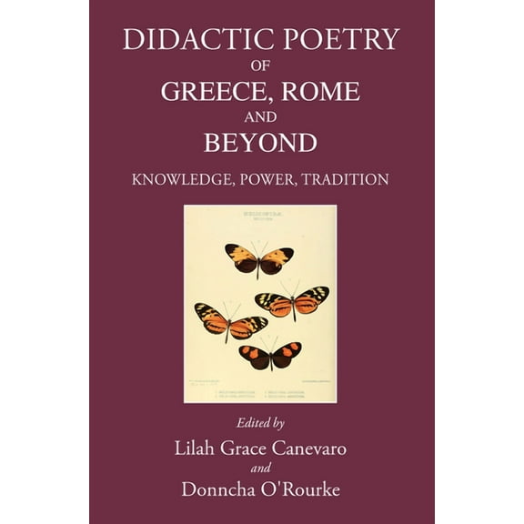 Didactic Poetry Of Greece, Rome and Beyond : Knowledge, Power, Tradition