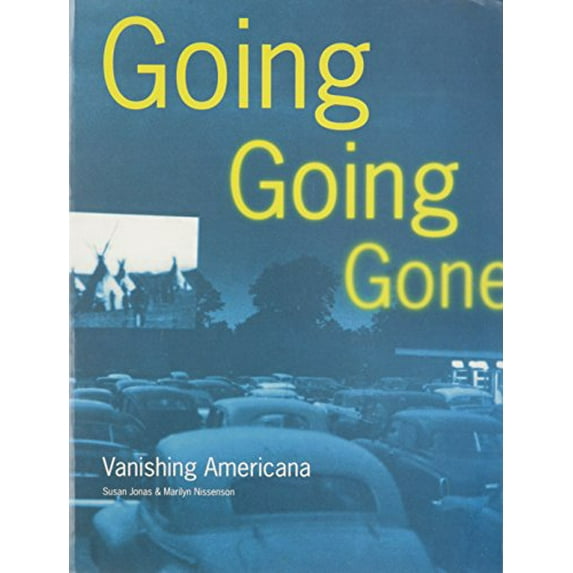 Pre-Owned Going Going Gone: Vanishing Americana, 9780811802925, 0811802922, Paperback,