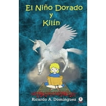 El niño dorado y KilÃn, (Paperback)