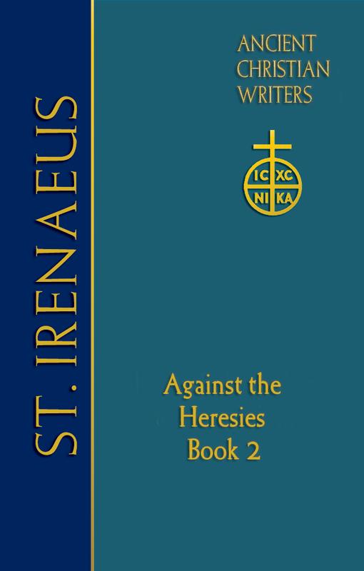 Irenaeus Of Lyons Against Heresies