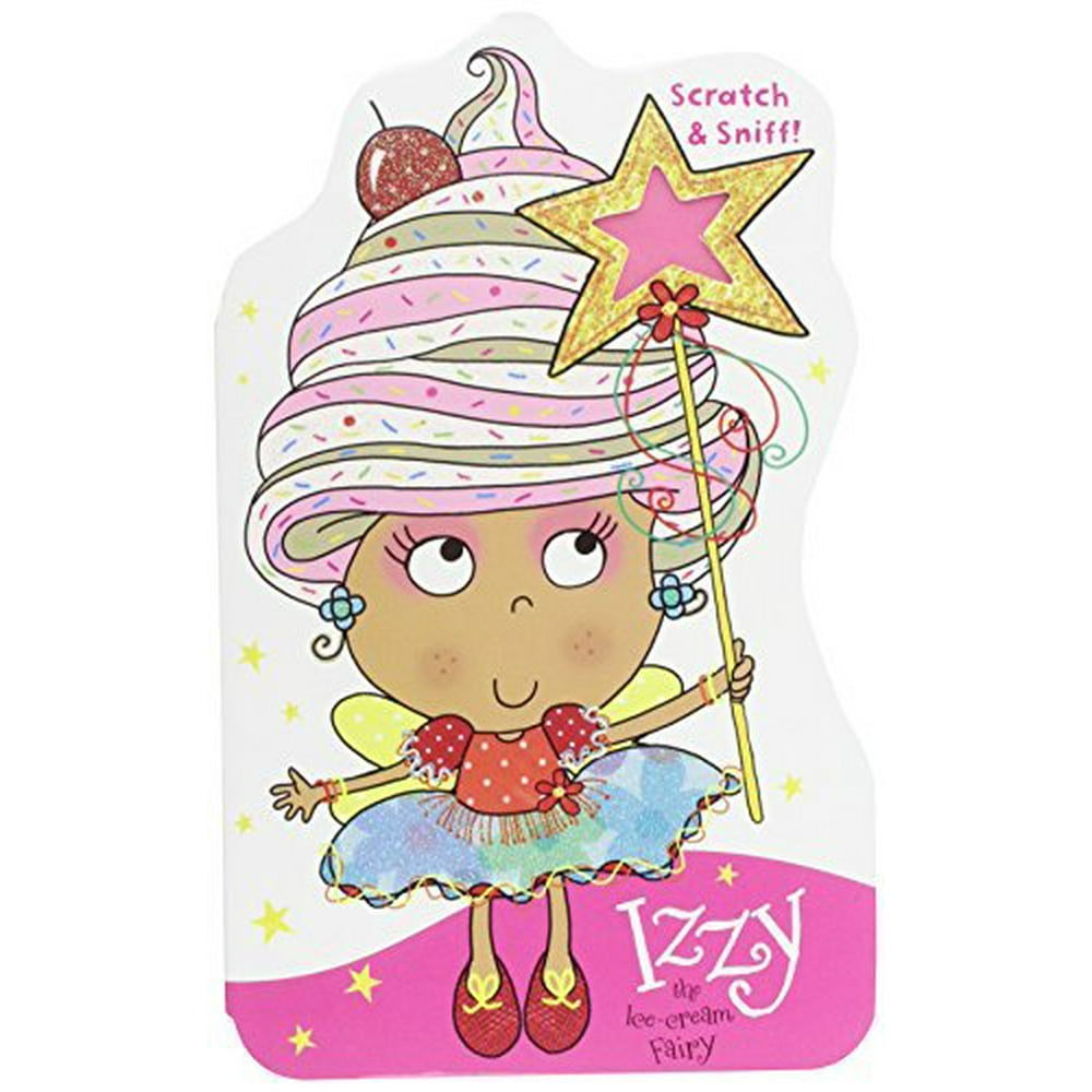 Izzy the Ice Cream Fairy (Scratch and Sniff) - Walmart.com - Walmart.com