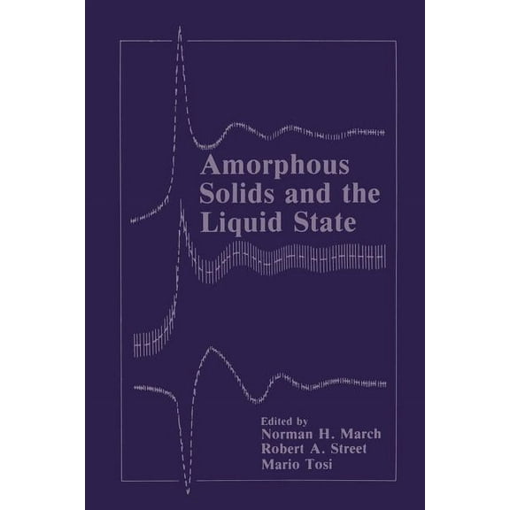 Physics of Solids and Liquids Amorphous Solids and the Liquid State, (Paperback)
