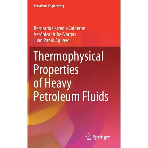 Petroleum Engineering Thermophysical Properties of Heavy Petroleum Fluids, (Hardcover)