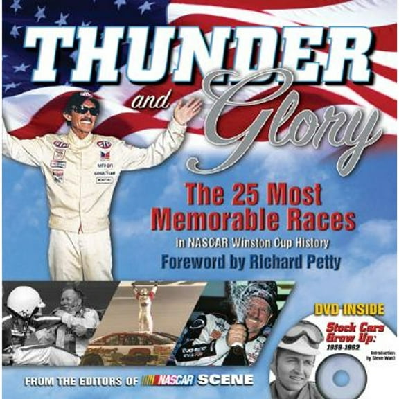 Pre-Owned Thunder and Glory: The 25 Most Memorable Races in NASCAR Winston Cup History (Paperback) by NASCAR Scene (Creator), Richard Petty