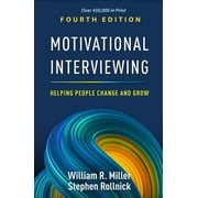 Applications of Motivational Interviewing Series: Motivational Interviewing : Helping People Change and Grow (Edition 4) (Hardcover)