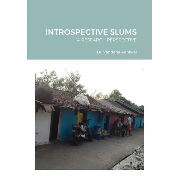 Introspective Slums: A Research Perspective, (Paperback)
