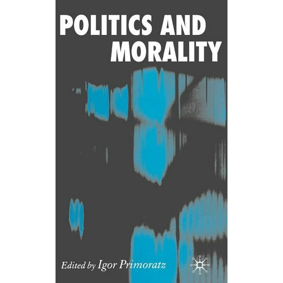 Politics and Morality, (Hardcover)