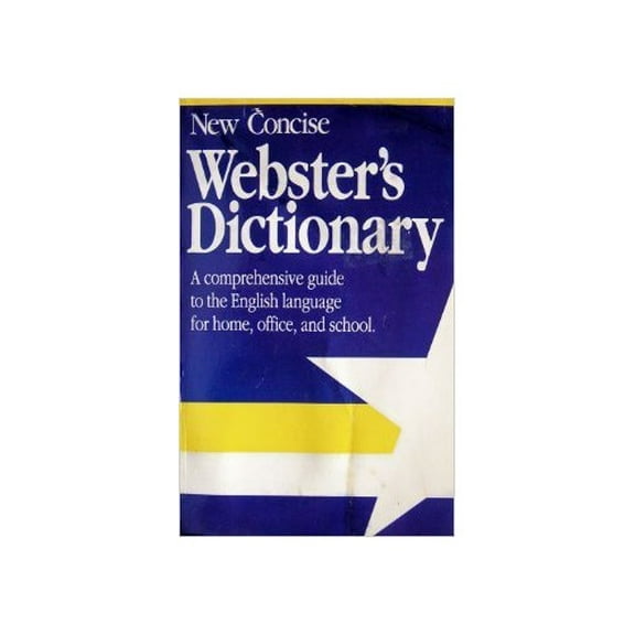 Pre-Owned New Concise Webster's Dictionary: A Comprehensive Guide to the English Language for Home, Office, and School. Paperback