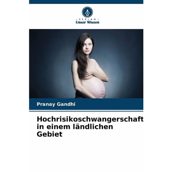 Hochrisikoschwangerschaft in einem lÃ¤ndlichen Gebiet, (Paperback)