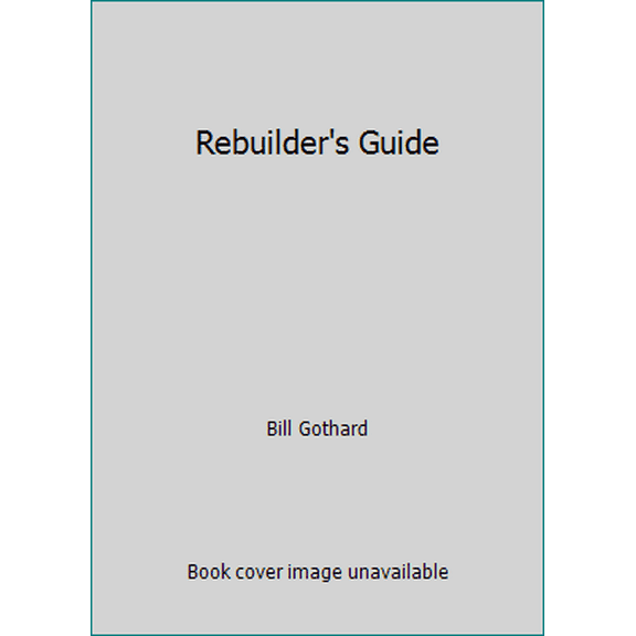 Pre-Owned Rebuilder's Guide (Hardcover) 0916888061 9780916888060
