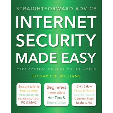 Internet Security Made Easy : Take Control of Your Online