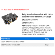 Relay Module - Compatible with 2003 - 2005 Mercedes-Benz CLK320 Coupe 2004