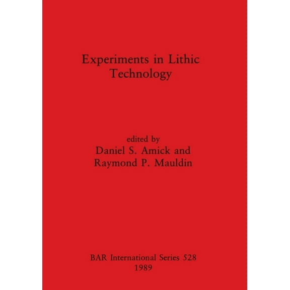 BAR International: Experiments in Lithic Technology (Paperback)