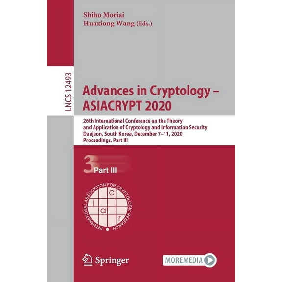 Advances in Cryptology - Asiacrypt 2020: 26th International Conference on the Theory and Application of Cryptology and I, (Paperback)